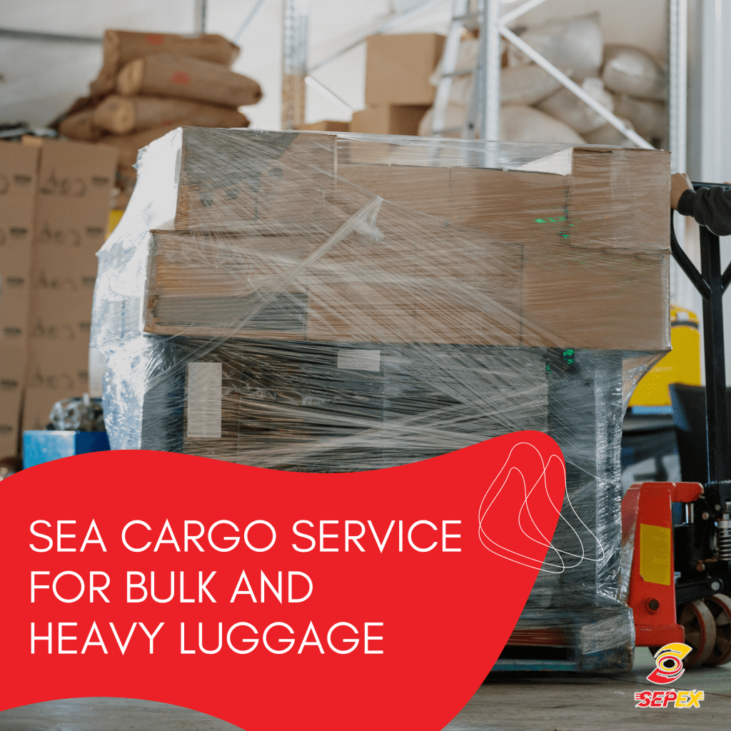 Sea Cargo for Bulk and Heavy Luggage