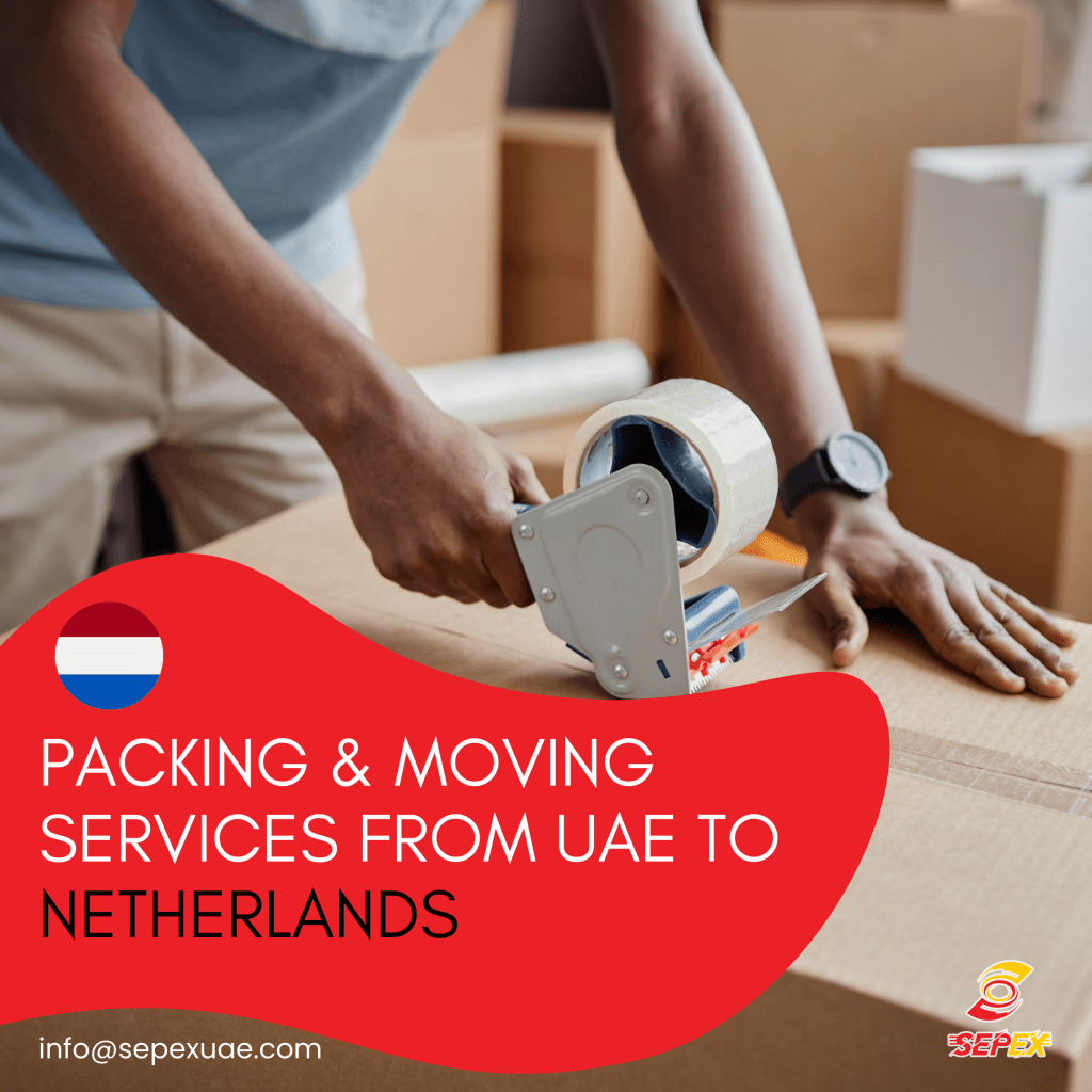 Packing & Moving Services for International Relocation from UAE to Netherlands