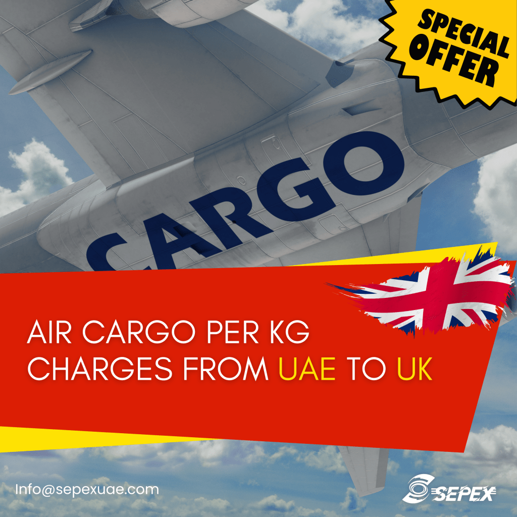 Air Cargo Per Kg Charges from UAE to UK​